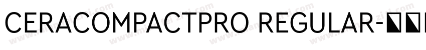 CERACOMPACTPRO REGULAR字体转换